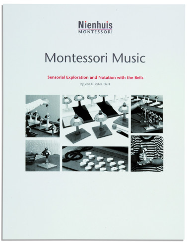 Nienhuis - BOOK MONTESSORI MUSIC, SENS.EXPLORATION & NOTATION OF THE BELL - Jean K. Müuler, Ph.D.