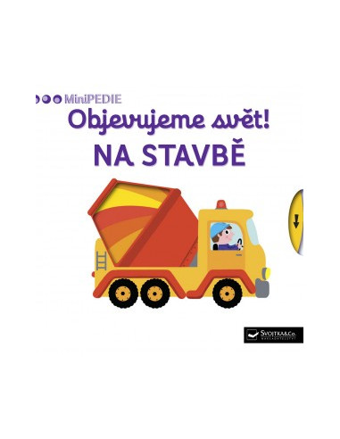 MiniPEDIE - Objevujeme svět! Na stavbě