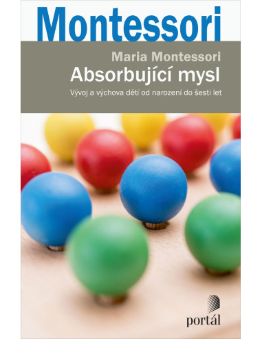 Absorbující mysl - Maria Montessori