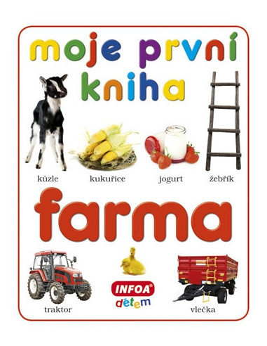 INFOA Moje první kniha - Farma