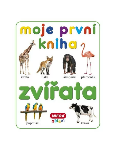 INFOA Moje první kniha - Zvířata
