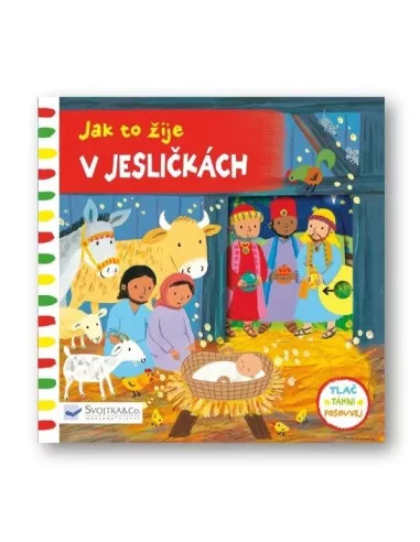 Svojtka & CO Jak to žije v Jesličkách