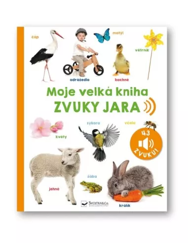 Svojtka & CO Moje velká kniha - Zvuky jara