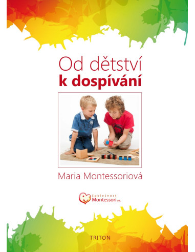 Triton Od dětství k dospívání - Maria Montessori