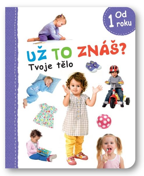 Už to znáš? Tvoje tělo